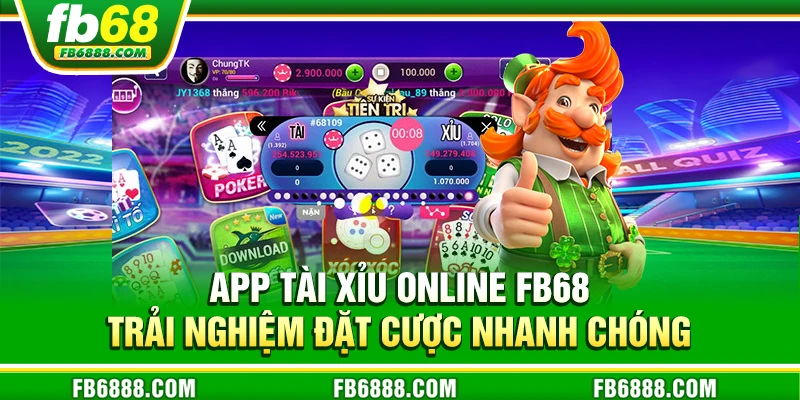 App tài xỉu online FB68 – Thế giới giải trí online chuẩn đẳng cấp