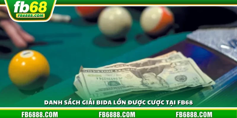 Danh sách giải Bida lớn được cược tại FB68