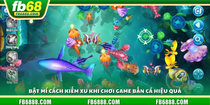 Bật mí cách kiếm xu khi chơi game bắn cá hiệu quả
