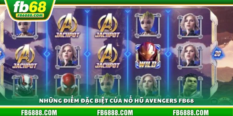 Những điểm đặc biệt của nổ hũ Avengers FB68